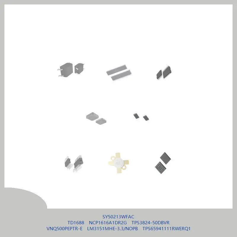 SY50213WFAC TD1688 NCP1616A1DR2G TPS3824-50DBVR VNQ500PEPTR-E LM3151MHE-3.3/NOPB TPS65941111RWERQ1
SY50213WFAC TD1688 NCP1616A1DR2G TPS3824-50DBVR VNQ500PEPTR-E LM3151MHE-3.3/NOPB TPS65941111RWERQ1