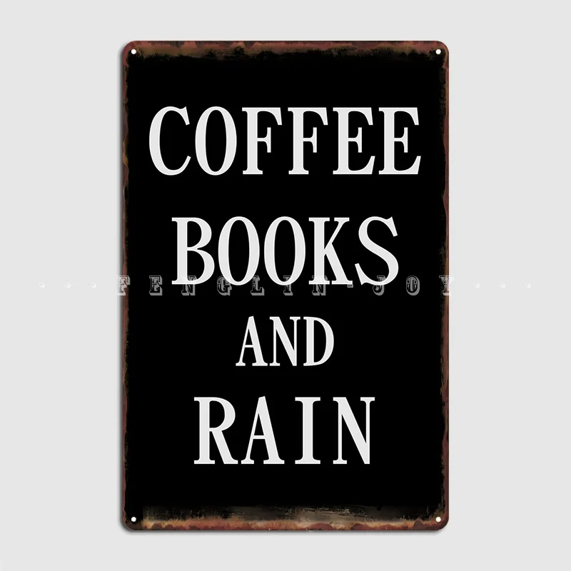 Coffee Books And Rain Metal Sign Plaques Personalized Home Wall Pub Tin Sign Posters
Coffee Books And Rain Metal Sign Plaques Personalized Home Wall Pub Tin Sign Posters