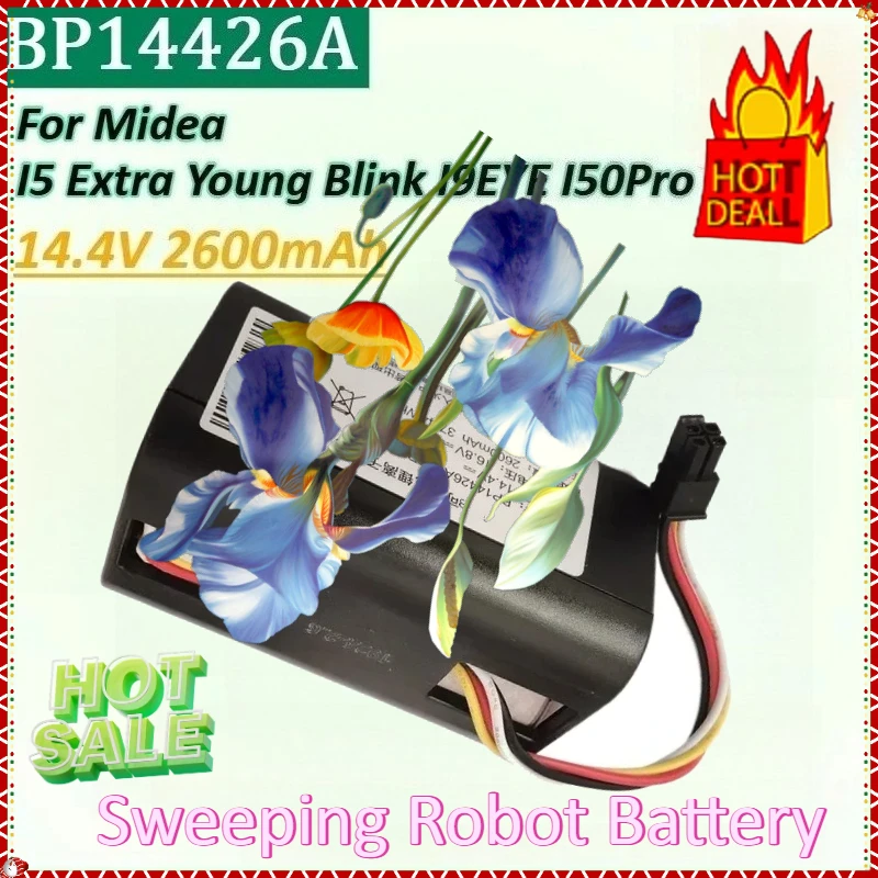 New BP14426A 14.4V 2600mAh 37.44Wh Sweeping Robot Battery Pack for Midea I5 Extra Young Blink I9EYE I50Pro Rechargeable Battery
New BP14426A 14.4V 2600mAh 37.44Wh Sweeping Robot Battery Pack for Midea I5 Extra Young Blink I9EYE I50Pro Rechargeable Battery