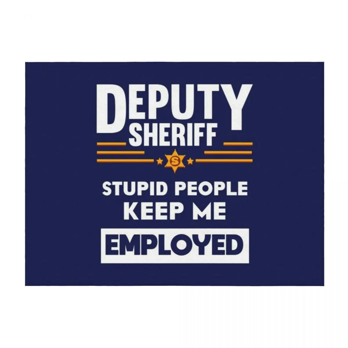 Deputy Sheriff Stupid People Keep Me Employed Throw Blanket Sofas decorative Sofa Quilt Tourist Blankets
Deputy Sheriff Stupid People Keep Me Employed Throw Blanket Sofas decorative Sofa Quilt Tourist Blankets