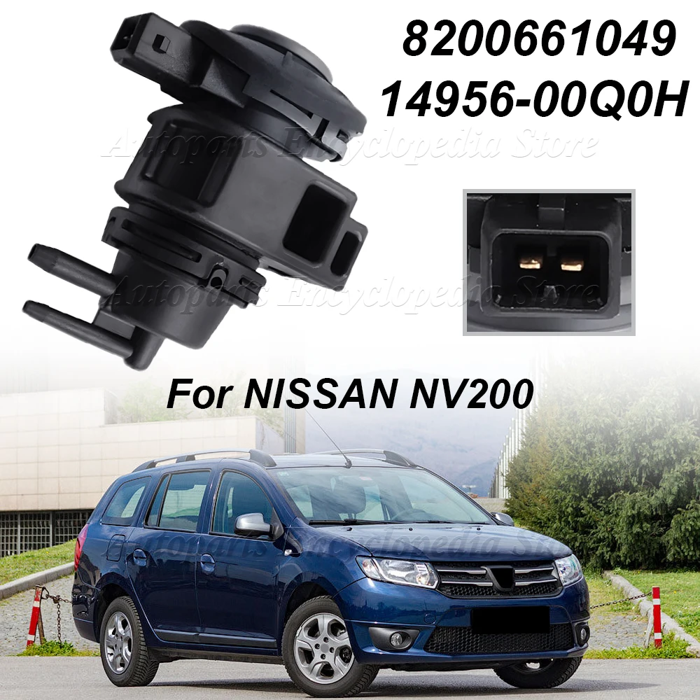 8200661049 Turbo Boost Pressure Solenoid Converter Valve 14956-00Q0H For NISSAN NV200 NOTE QASHQAI X-TRAIL T31 For Renault Clio
8200661049 Turbo Boost Pressure Solenoid Converter Valve 14956-00Q0H For NISSAN NV200 NOTE QASHQAI X-TRAIL T31 For Renault Clio