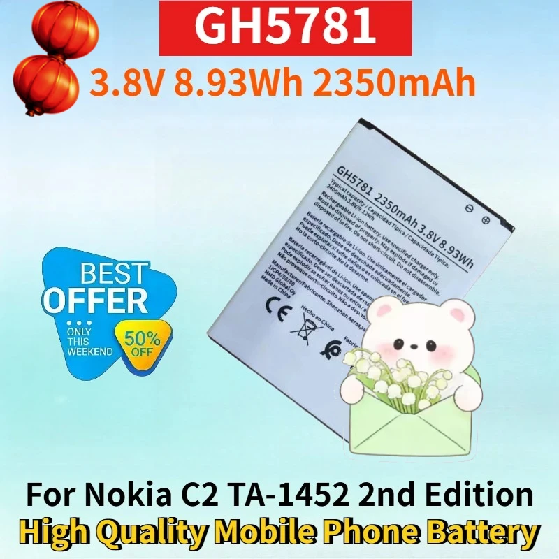 GH5781 3.8V 8.93Wh 2350mAh Rechargeable Battery for Nokia C2 TA-1452 2nd Edition High Quality Mobile Phone Replacement Battery
GH5781 3.8V 8.93Wh 2350mAh Rechargeable Battery for Nokia C2 TA-1452 2nd Edition High Quality Mobile Phone Replacement Battery