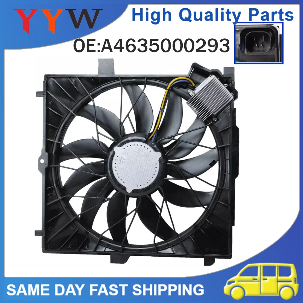 NEW Quality Car Engine Cooling Radiator 850W Fan A4635000293 Durable For Mercedes-Benz G-Class G320 W461 W463 Auto Parts
NEW Quality Car Engine Cooling Radiator 850W Fan A4635000293 Durable For Mercedes-Benz G-Class G320 W461 W463 Auto Parts
