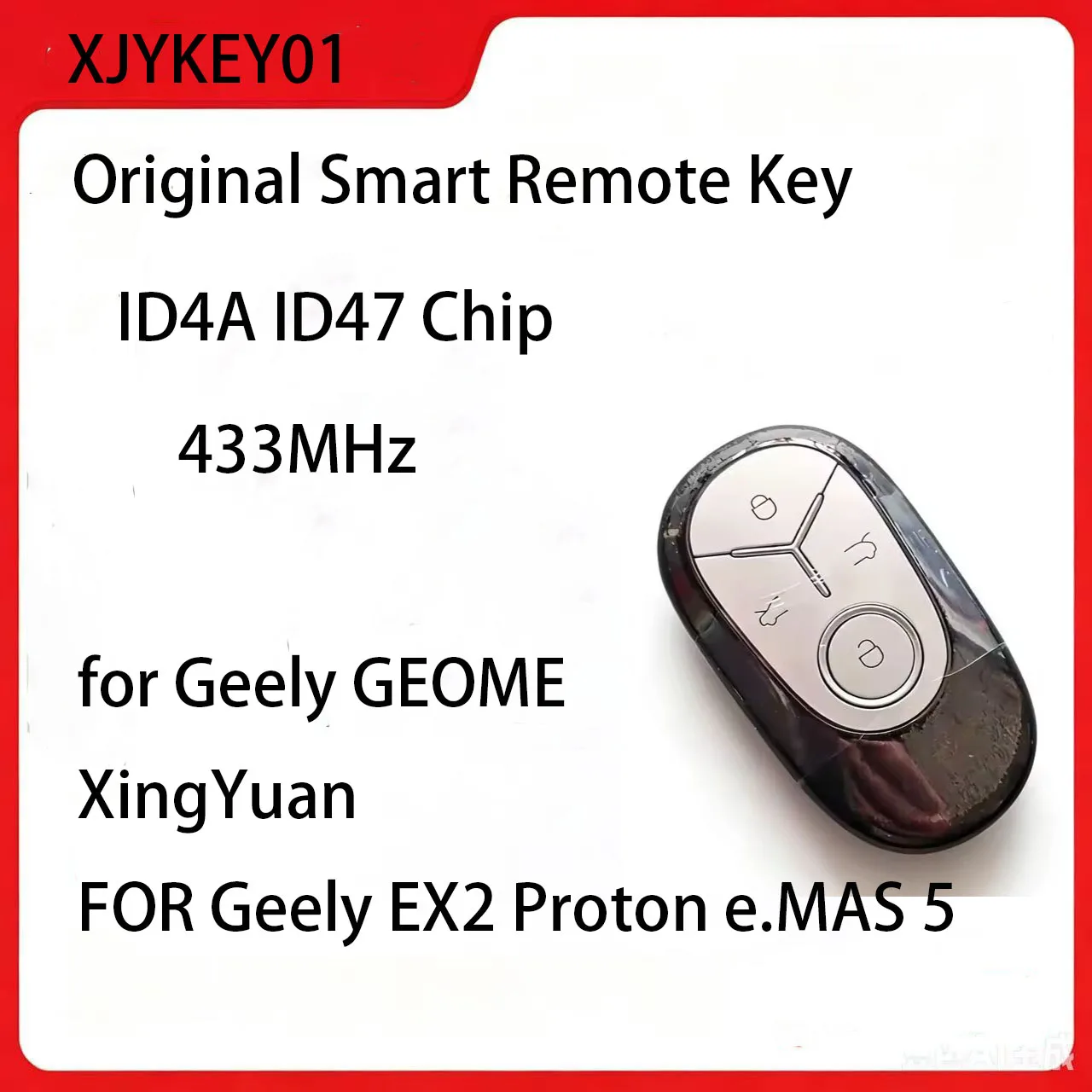 for Geely GEOME XingYuan Geely EX2 Proton e.MAS 5 Original Smart Remote Key ID4A ID47 Chip 433MHz
for Geely GEOME XingYuan Geely EX2 Proton e.MAS 5 Original Smart Remote Key ID4A ID47 Chip 433MHz