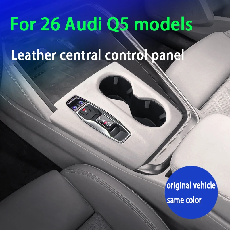 For Audi Q5 GU 2025 2026 Car leather protective central control panel cover decoration sticker automotive interior accessories
For Audi Q5 GU 2025 2026 Car leather protective central control panel cover decoration sticker automotive interior accessories