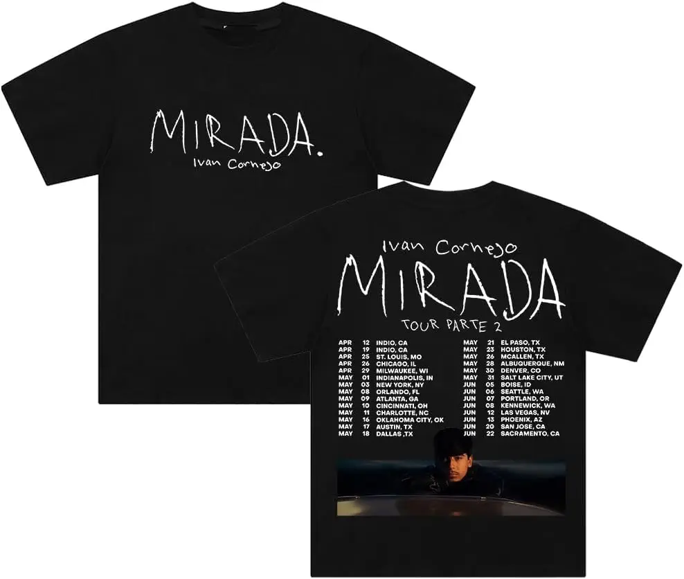 Футболка Ivan Cornejo Mirada 2025 Tour Merch, хлопковая футболка с круглым вырезом и короткими рукавами, женские и мужские уличные топы
Футболка Ivan Cornejo Mirada 2025 Tour Merch, хлопковая футболка с круглым вырезом и короткими рукавами, женские и мужские уличные топы