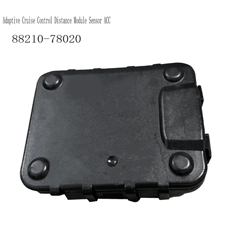 L10A For Toyota Corolla BZ4X SIENTA CROWN LEXUS NX250 NX350 Adaptive Cruise Control ACC Distance Module Sensor 88210-78020 
L10A For Toyota Corolla BZ4X SIENTA CROWN LEXUS NX250 NX350 Adaptive Cruise Control ACC Distance Module Sensor 88210-78020