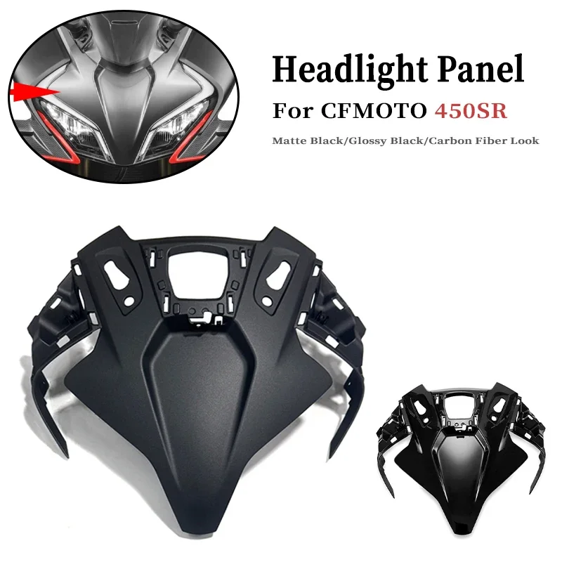 Fit For CFMOTO 450SR SR450 Front Headlight Panel Fairings Shell Motorcycle Accessories Headlamp Face Panel Upper Cover 450 SR
Fit For CFMOTO 450SR SR450 Front Headlight Panel Fairings Shell Motorcycle Accessories Headlamp Face Panel Upper Cover 450 SR