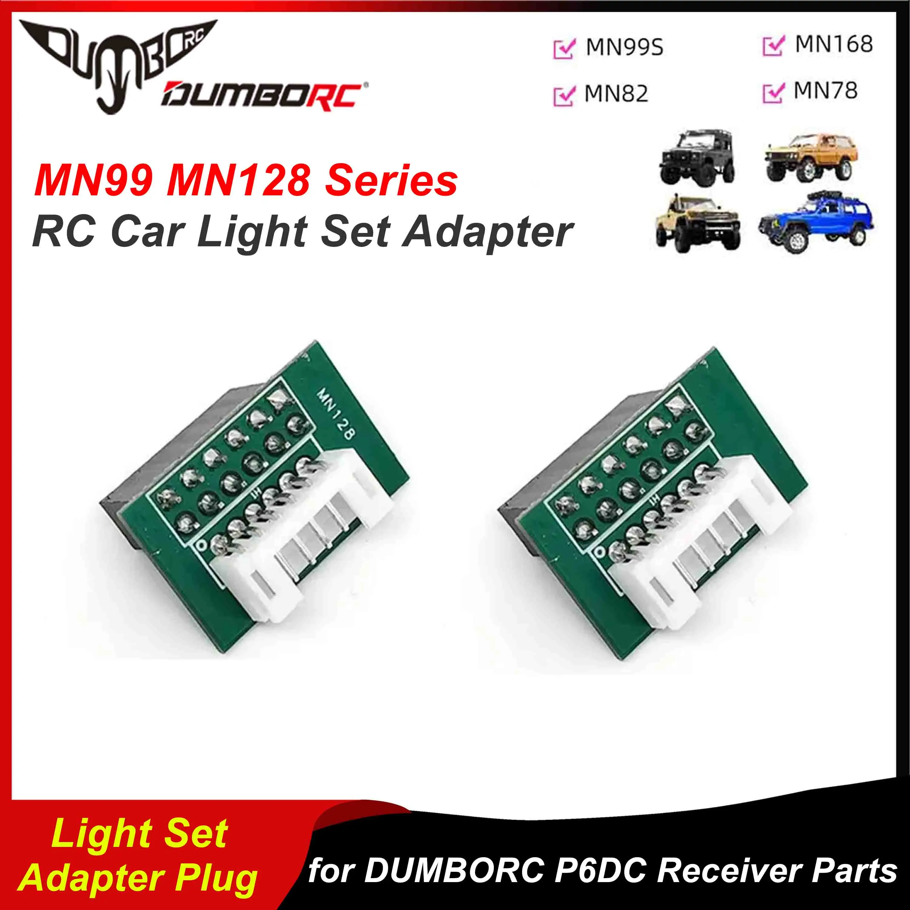 DUMBORC MN99 MN128 RC Car Lamp Light Set Adapter Plug for MN Series MN98 MN78 MN86 MN168 DUMBORC P6DC Receiver Accessories Parts
DUMBORC MN99 MN128 RC Car Lamp Light Set Adapter Plug for MN Series MN98 MN78 MN86 MN168 DUMBORC P6DC Receiver Accessories Parts