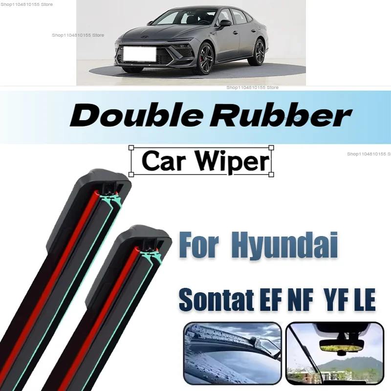 Double Rubber Car Wipers for Hyundai Sonata EF NF YF LF Front Blade Brushes Cutter Automobiles Accessorie Windscreen Wiper Parts
Double Rubber Car Wipers for Hyundai Sonata EF NF YF LF Front Blade Brushes Cutter Automobiles Accessorie Windscreen Wiper Parts