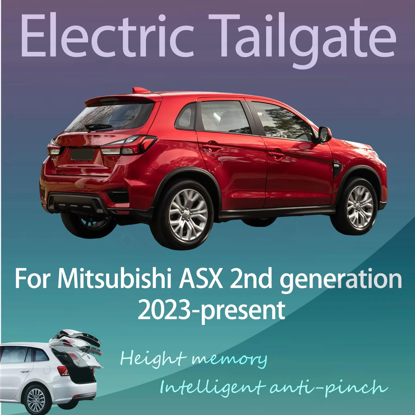 For Mitsubishi ASX 2nd generation 2023-present Electric Modified Tailgate Intelligent Height Automatic Lifting Key-Controlled
For Mitsubishi ASX 2nd generation 2023-present Electric Modified Tailgate Intelligent Height Automatic Lifting Key-Controlled
