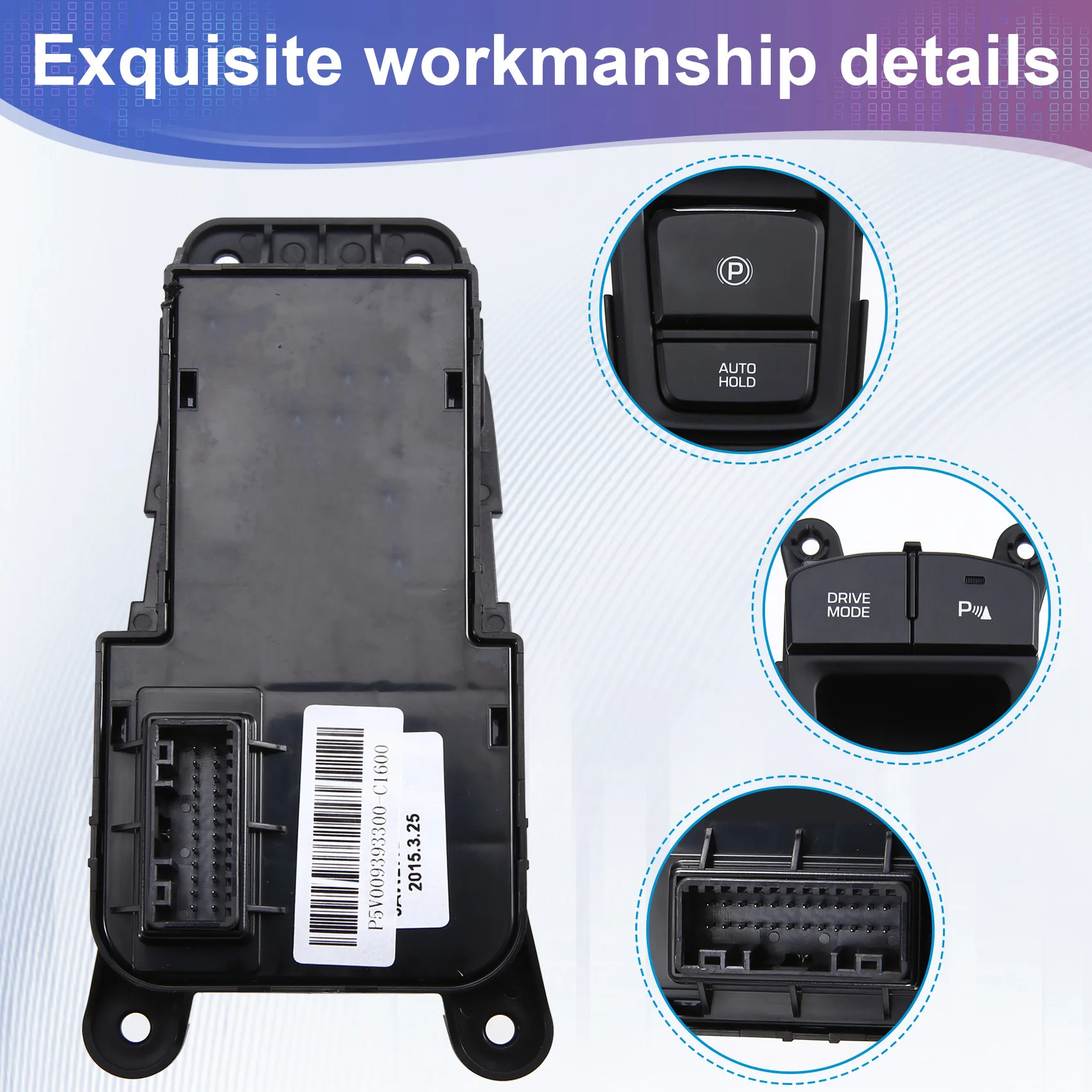 Parking Brake Drive Switch Button Floor Console Switch Assembly For Sonata LF 2015-2019 Part Number 93300C1600
Parking Brake Drive Switch Button Floor Console Switch Assembly For Sonata LF 2015-2019 Part Number 93300C1600