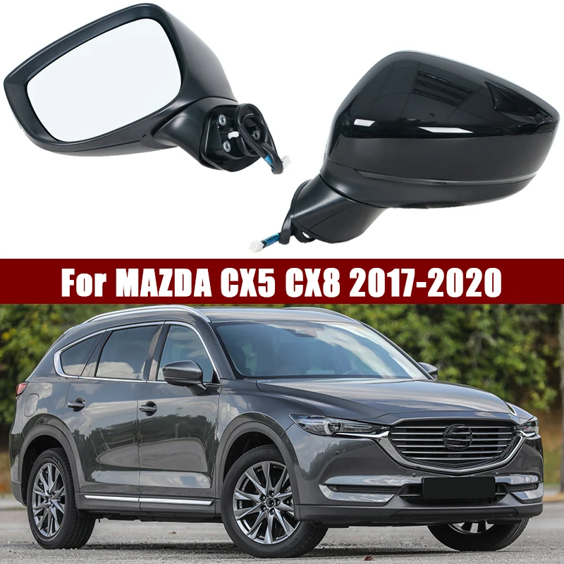 Car Exterior Side Back Up Wing Mirror assembly For MAZDA CX5 CX8 2017-2020 8Pins Heating Electronic Folding signal turn signal
Car Exterior Side Back Up Wing Mirror assembly For MAZDA CX5 CX8 2017-2020 8Pins Heating Electronic Folding signal turn signal