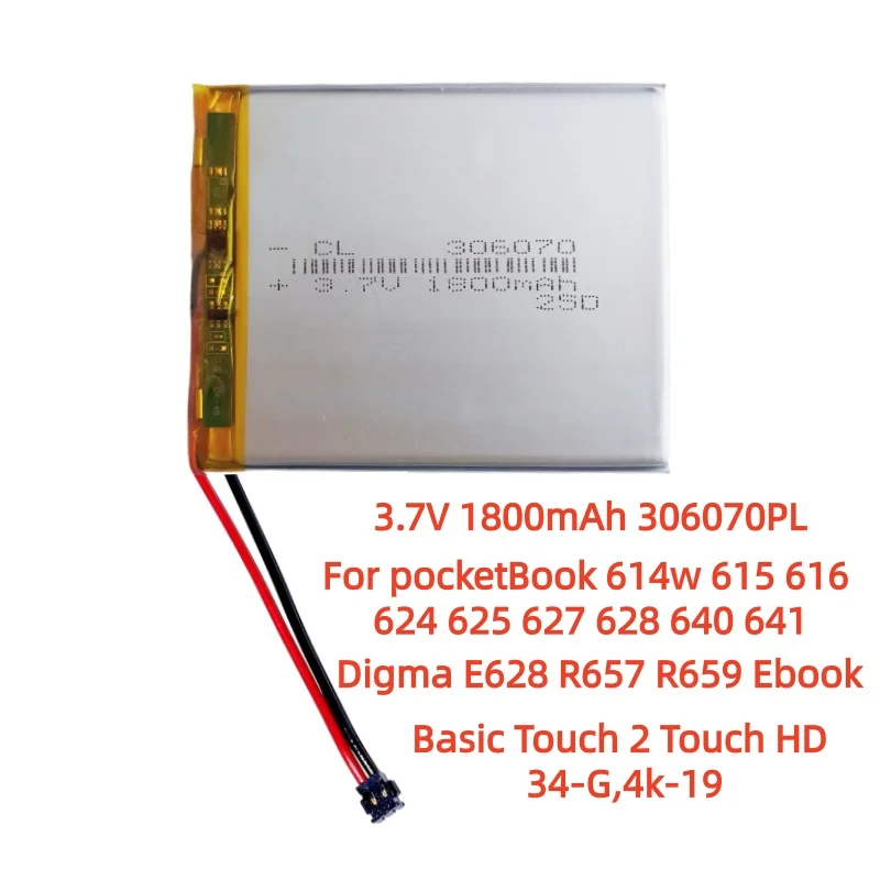 306070PL 1800mAh Battery For PocketBook 614 616 624 627 628 640 641 626 Plus 615 touch lux 3 632 Basic Touch 2 HD 3 4G-15 4K-19 
306070PL 1800mAh Battery For PocketBook 614 616 624 627 628 640 641 626 Plus 615 touch lux 3 632 Basic Touch 2 HD 3 4G-15 4K-19