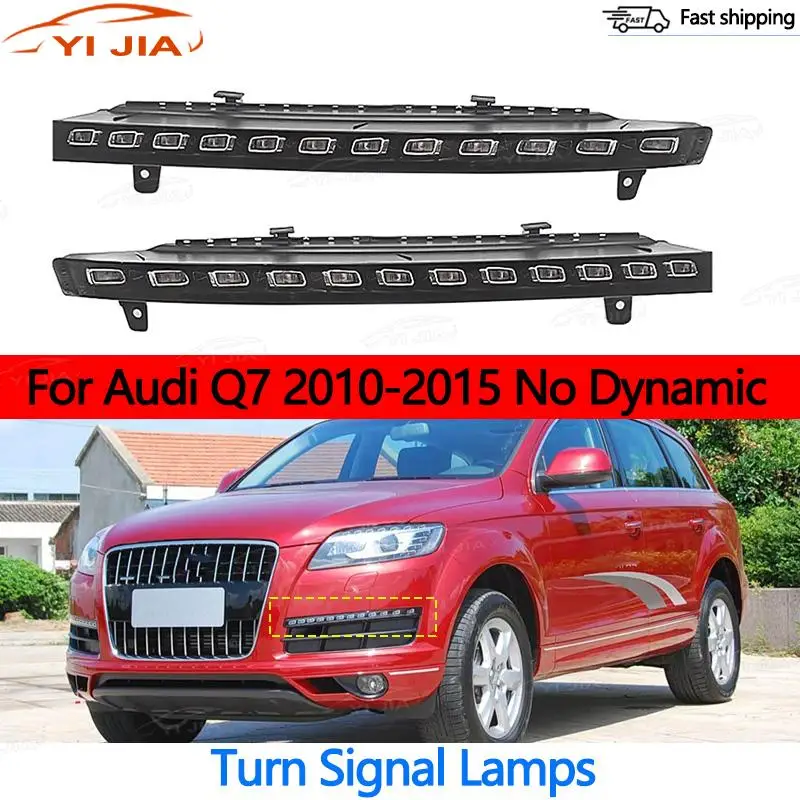 For Audi Q7 2010-2015 beads No Dynamic turn DRL Turn Signal Lamps Running 12 LED Light Running Lamps 4L0953041D 4L0953042D
For Audi Q7 2010-2015 beads No Dynamic turn DRL Turn Signal Lamps Running 12 LED Light Running Lamps 4L0953041D 4L0953042D