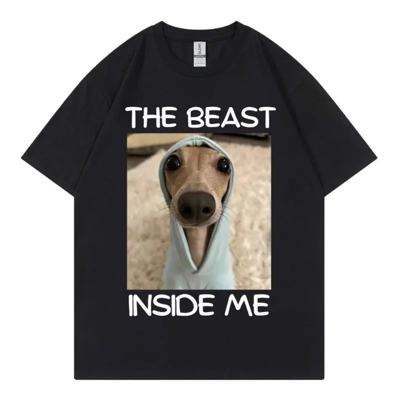 The Beast Inside Me Funny Dog Meme T-shirt Casual Fashion Short Sleeve T Shirt Men Women Clothing High Quality Cotton T-shirts
The Beast Inside Me Funny Dog Meme T-shirt Casual Fashion Short Sleeve T Shirt Men Women Clothing High Quality Cotton T-shirts