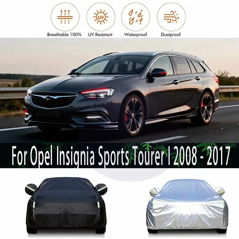 For for Opel Insignia Sports Tourer I 2008 2017 Waterproof Dustproof Outdoor Protection Snow Cover Sunshade Exterior Car Covers
For for Opel Insignia Sports Tourer I 2008 2017 Waterproof Dustproof Outdoor Protection Snow Cover Sunshade Exterior Car Covers