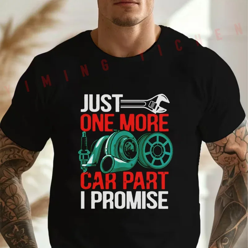 Men's Black Mechanical Humor With I Promise One More Car Part Print Moto Cotton T-Shirt Summer Casual O-neck Short Sleeve Tee
Men's Black Mechanical Humor With I Promise One More Car Part Print Moto Cotton T-Shirt Summer Casual O-neck Short Sleeve Tee