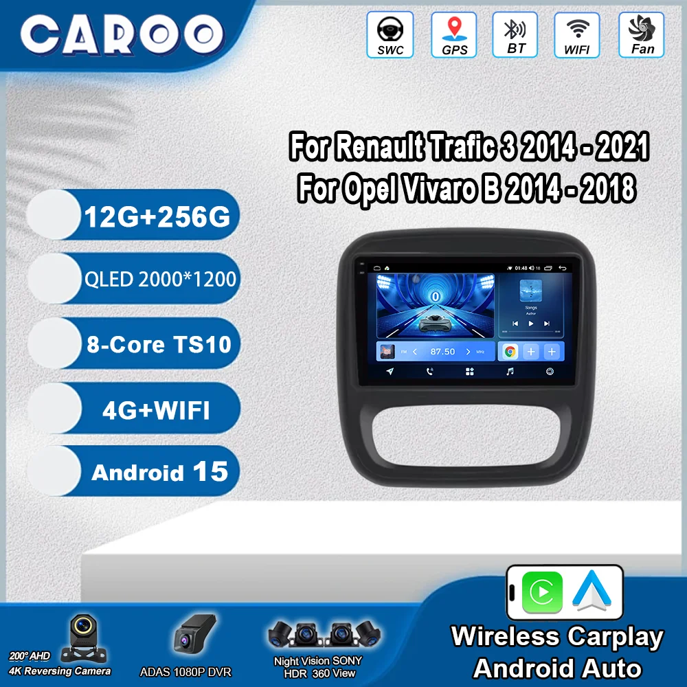 Android 15 For Renault Trafic 3 2014 -2021 For Opel Vivaro B 2014 -2018 Auto Radio Stereo Multimedia Video Player GPS Navigation
Android 15 For Renault Trafic 3 2014 -2021 For Opel Vivaro B 2014 -2018 Auto Radio Stereo Multimedia Video Player GPS Navigation