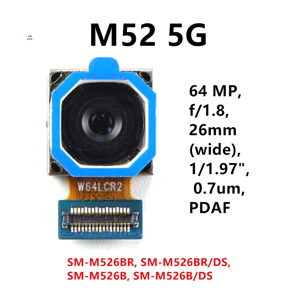 64MP Main Back Camera For Samsung Galaxy M52 5G SM-M526B M526B/DS M526 Rear Camera Module Smartphone Repair Parts
64MP Main Back Camera For Samsung Galaxy M52 5G SM-M526B M526B/DS M526 Rear Camera Module Smartphone Repair Parts