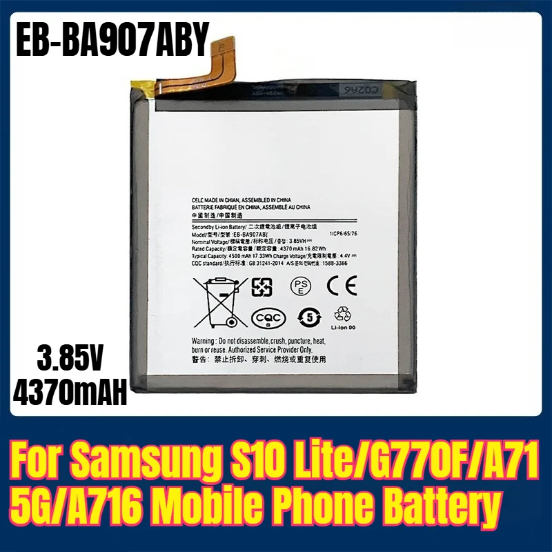 EB-BA907ABY 3.85V 4370mAH Mobile Phone Battery for Samsung S10 Lite/G770F/A71 5G/A716
EB-BA907ABY 3.85V 4370mAH Mobile Phone Battery for Samsung S10 Lite/G770F/A71 5G/A716