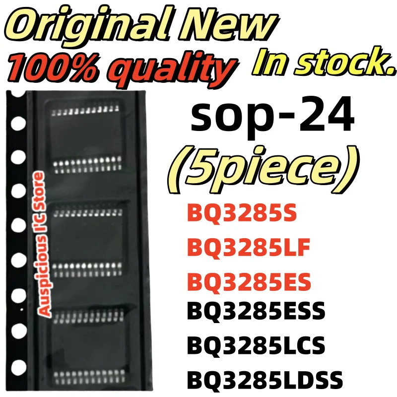 5pcs BQ3285LF BQ3285ES BQ3285S BQ3285ESS BQ3285LCS BQ3285LDSS sop-24
5pcs BQ3285LF BQ3285ES BQ3285S BQ3285ESS BQ3285LCS BQ3285LDSS sop-24