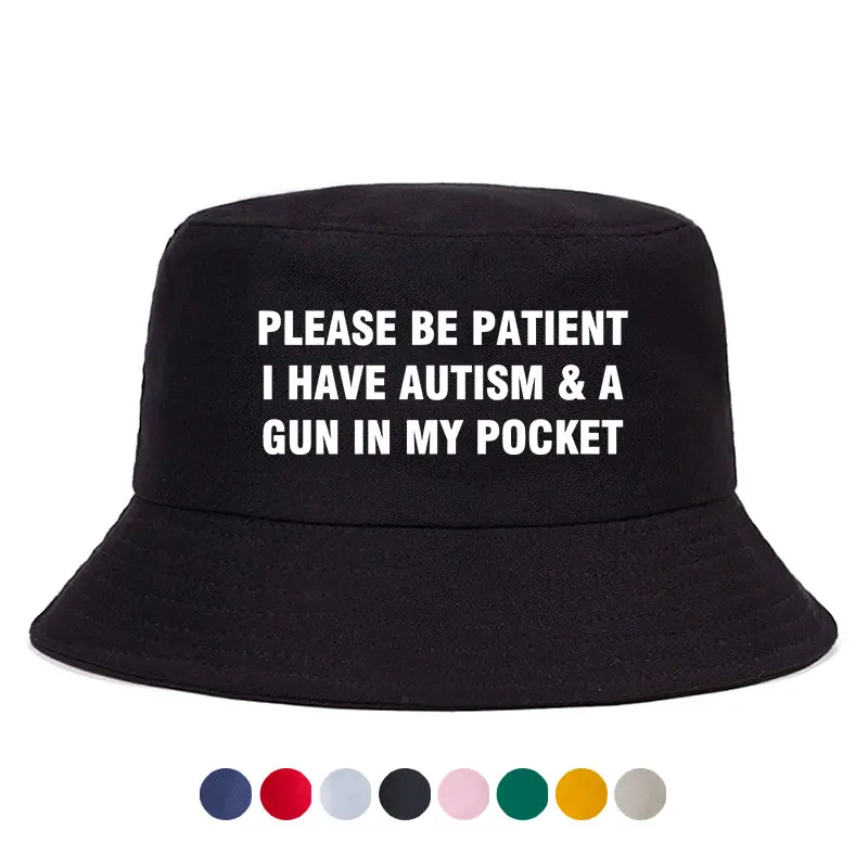Please Be Patient I Have Autism & A Gun in My Pocket Letter Print Reversible Bucket Hat Woman Man Outdoor Fashion Fisherman Caps
Please Be Patient I Have Autism & A Gun in My Pocket Letter Print Reversible Bucket Hat Woman Man Outdoor Fashion Fisherman Caps