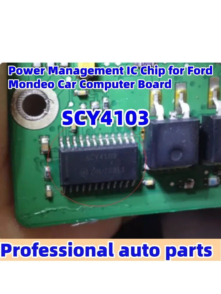5pcs/lot SCY4103 Power Management IC Chip for Ford Mondeo Car Computer Board
5pcs/lot SCY4103 Power Management IC Chip for Ford Mondeo Car Computer Board