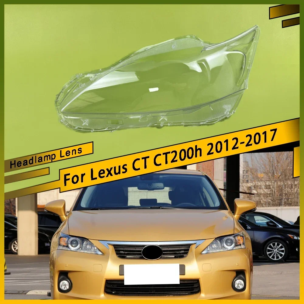 For Lexus CT CT200h 2012 - 2017 Headlamp Transparent Cover Headlight Shell Lampshade Case Plexiglass Replace Original Lens
For Lexus CT CT200h 2012 - 2017 Headlamp Transparent Cover Headlight Shell Lampshade Case Plexiglass Replace Original Lens