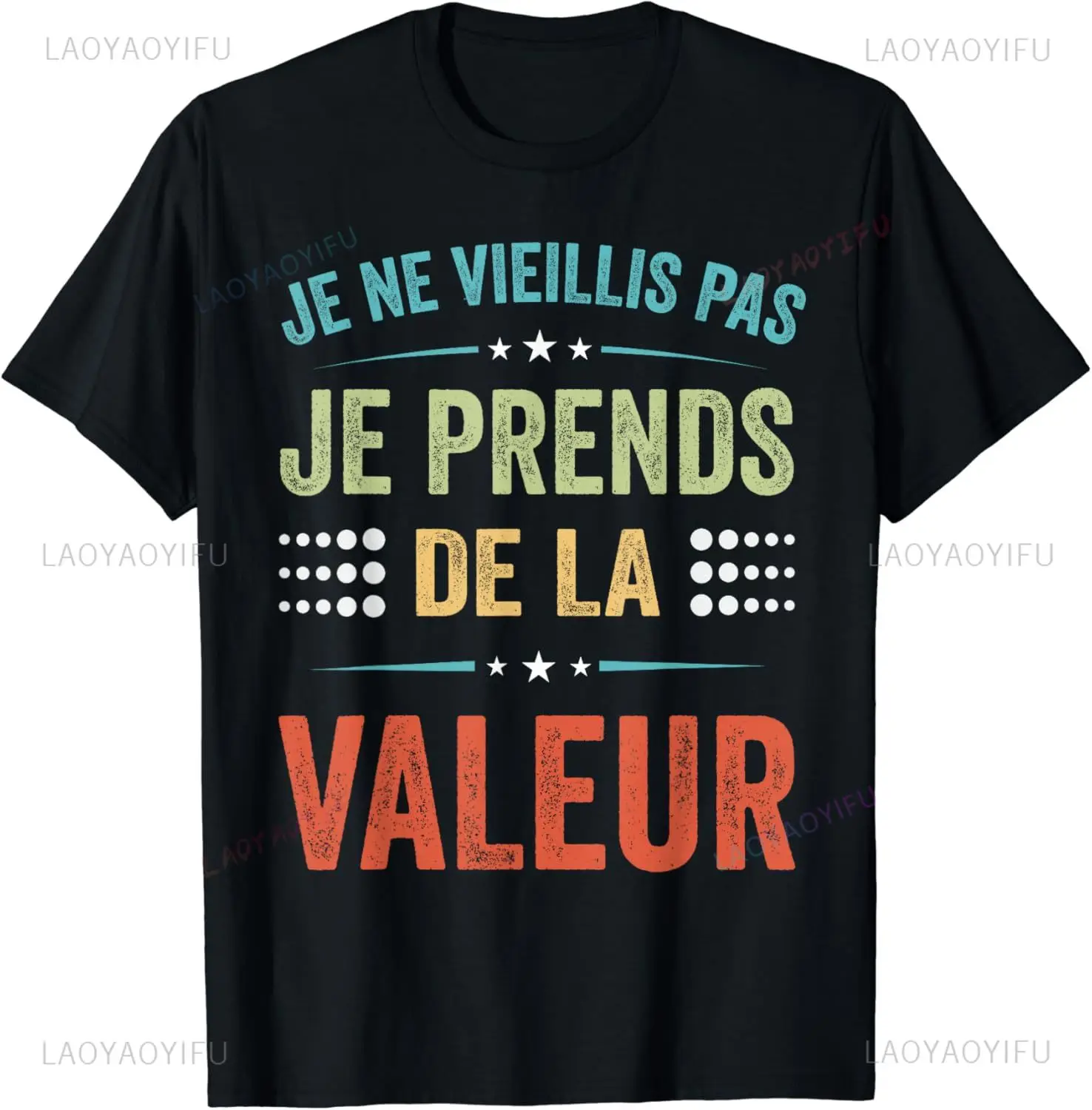 Je Ne Vieillis Pas Je Prends Dela Valeur T-Shirt Casual Fahsion Harajuku Summer Style Man Tshirt Loose Comfort Breathe Male Tees
Je Ne Vieillis Pas Je Prends Dela Valeur T-Shirt Casual Fahsion Harajuku Summer Style Man Tshirt Loose Comfort Breathe Male Tees