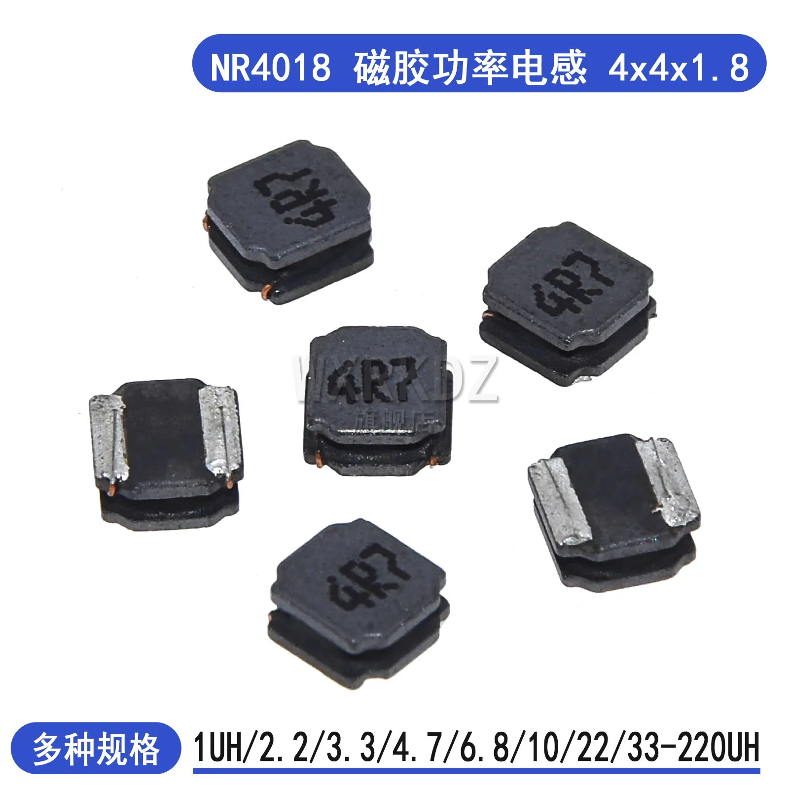 SMD NR4018 magnetic glue 4x4x1.8mm 1uH 2.2uH 3.3uH 4.7uH 6.8uH 10uH-220uH Power inductor
SMD NR4018 magnetic glue 4x4x1.8mm 1uH 2.2uH 3.3uH 4.7uH 6.8uH 10uH-220uH Power inductor