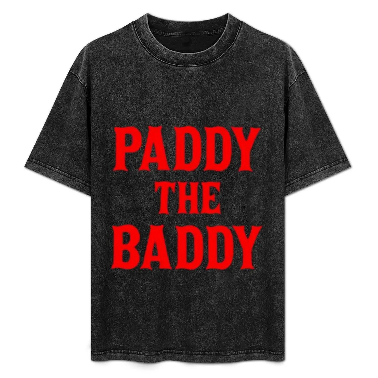 Paddy THE BADDY T-Shirt Sports Casual Short Sleeve Cotton Tee
Paddy THE BADDY T-Shirt Sports Casual Short Sleeve Cotton Tee