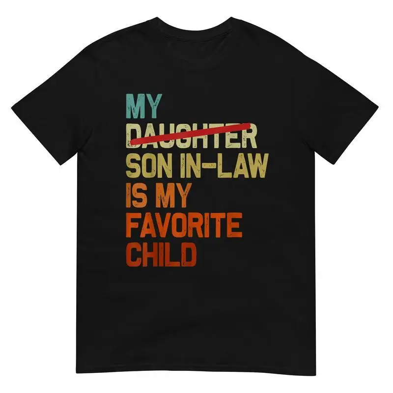 Men's My Son in Law is My Favorite Child T-shirt Funny Slogan Tee Vintage Daughter in Law Print Top
Men's My Son in Law is My Favorite Child T-shirt Funny Slogan Tee Vintage Daughter in Law Print Top