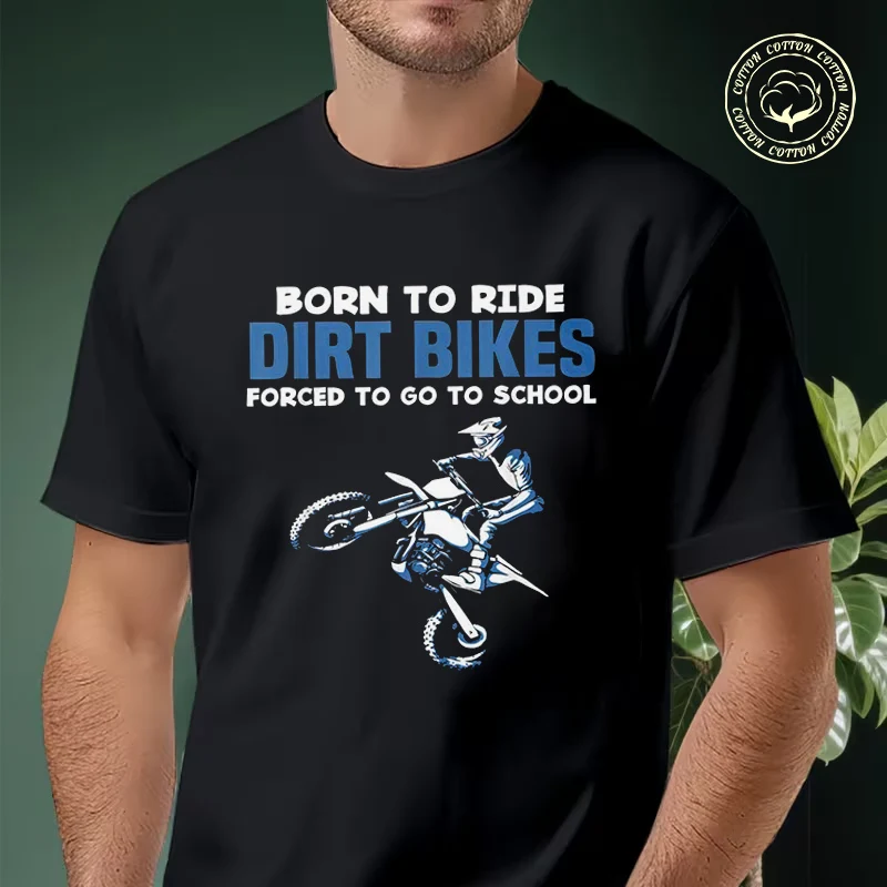 2026 Men Cotton Casual T-shirts Born Ride Dirt Bikes Forced School Funny Motocross Tee Men s Summer Cycling Sportswear Tops
2026 Men Cotton Casual T-shirts Born Ride Dirt Bikes Forced School Funny Motocross Tee Men s Summer Cycling Sportswear Tops