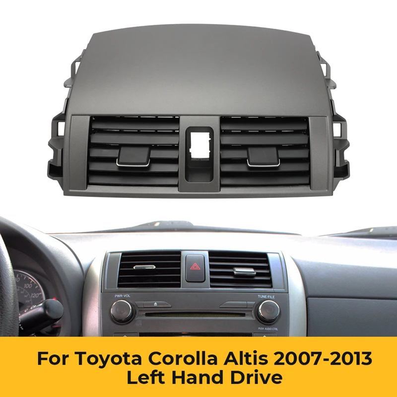Center Dash A/C Air Conditioner Central Air Outlet Panel Grill Cover For Toyota Corolla Altis 2007-2013 2008 2009 2010 2011 2012
Center Dash A/C Air Conditioner Central Air Outlet Panel Grill Cover For Toyota Corolla Altis 2007-2013 2008 2009 2010 2011 2012
