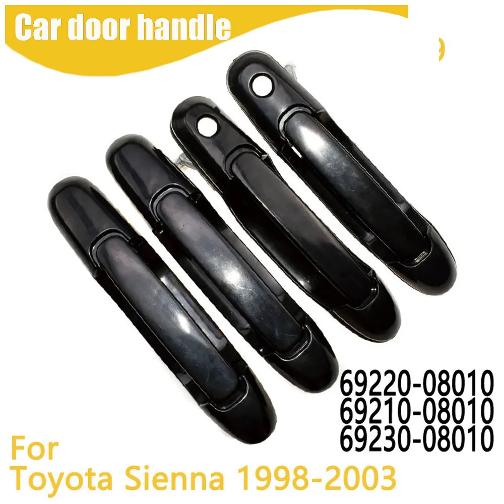 Front Rear Left Right Outside Handle For Toyota Sienna 1998-2003 69220-08010 69210-08010 69230-08010
Front Rear Left Right Outside Handle For Toyota Sienna 1998-2003 69220-08010 69210-08010 69230-08010