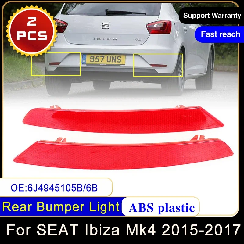 Для SEAT Ibiza Mk4 2015 2016 2017 6J4945105B 6J4945106B отражатель заднего бампера стоп сигнал поворота лампа автомобильные аксессуары
Для SEAT Ibiza Mk4 2015 2016 2017 6J4945105B 6J4945106B отражатель заднего бампера стоп сигнал поворота лампа автомобильные аксессуары