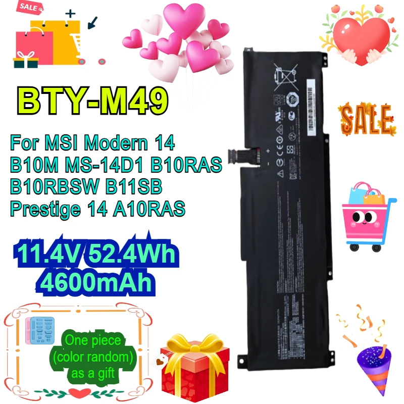 Laptop Battery BTY-M49 3ICP6/71/74 for MSI Modern 14 B10M MS-14D1 B10RAS B10RBSW B11SB Prestige 14 A10RAS 11.4V 4600mAh
Laptop Battery BTY-M49 3ICP6/71/74 for MSI Modern 14 B10M MS-14D1 B10RAS B10RBSW B11SB Prestige 14 A10RAS 11.4V 4600mAh