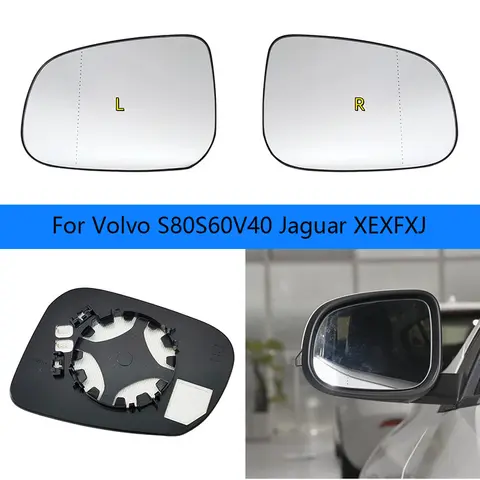 Car Left/Right Side Heated Mirror Glass for Volvo S80 S60 V40 Jaguar XEXFXJ mirror rearview mirror reflector surface glass