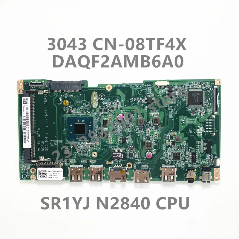 CN-08TF4X 08TF4X 8TF4X Mainboard For Dell Inspiron 20 3043 Laptop Motherboard DAQF2AMB6A0 With SR1YJ N2840 CPU 100% Fully Tested
CN-08TF4X 08TF4X 8TF4X Mainboard For Dell Inspiron 20 3043 Laptop Motherboard DAQF2AMB6A0 With SR1YJ N2840 CPU 100% Fully Tested