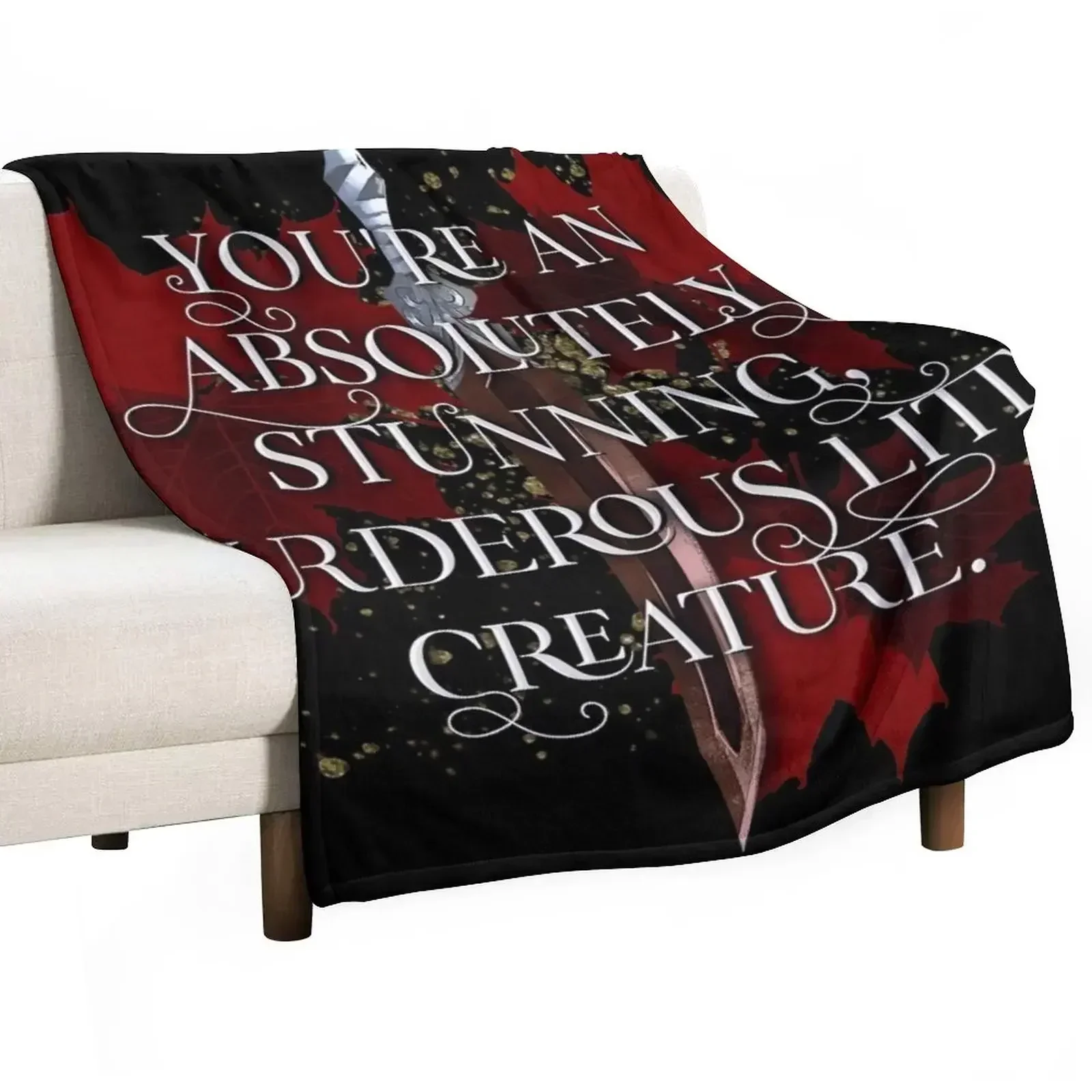 You're an absolutely stunning, murderous little creature. From blood and ash Jennifer L Armentrout Throw Blanket Loose Blankets
You're an absolutely stunning, murderous little creature. From blood and ash Jennifer L Armentrout Throw Blanket Loose Blankets
