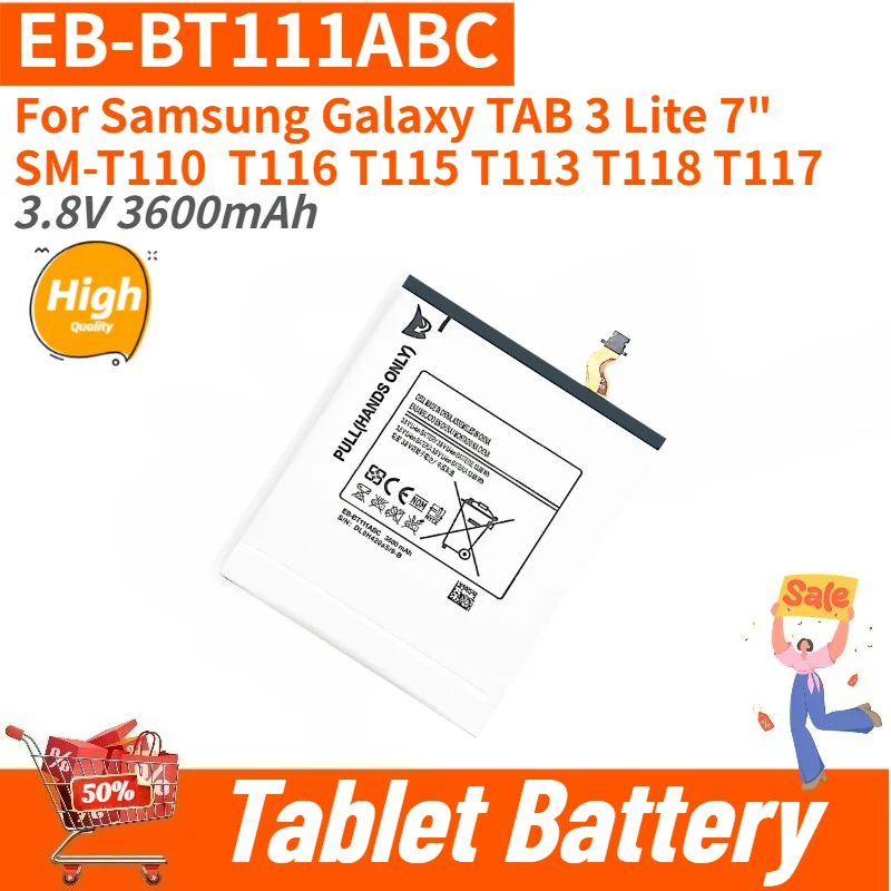 Tablet Battery EB-BT111ABC 3.8V 3600mAh For Samsung Galaxy TAB 3 Lite 7" SM-T110 T116 T115 T113 T118 T117 New High Quality
Tablet Battery EB-BT111ABC 3.8V 3600mAh For Samsung Galaxy TAB 3 Lite 7" SM-T110 T116 T115 T113 T118 T117 New High Quality
