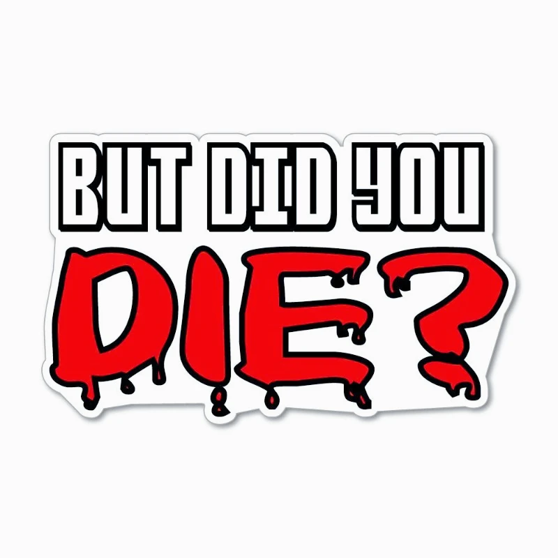 Car decoration decals But Did You Die Funny Joke Car Car Sticker Decal 15cm PVC KK
Car decoration decals But Did You Die Funny Joke Car Car Sticker Decal 15cm PVC KK