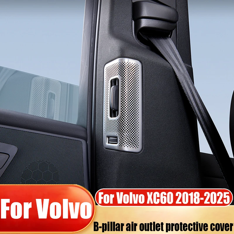 For Volvo XC60 2018-2025 stainless steel B-pillar air outlet dust protection cover automotive interior decoration accessories 
For Volvo XC60 2018-2025 stainless steel B-pillar air outlet dust protection cover automotive interior decoration accessories