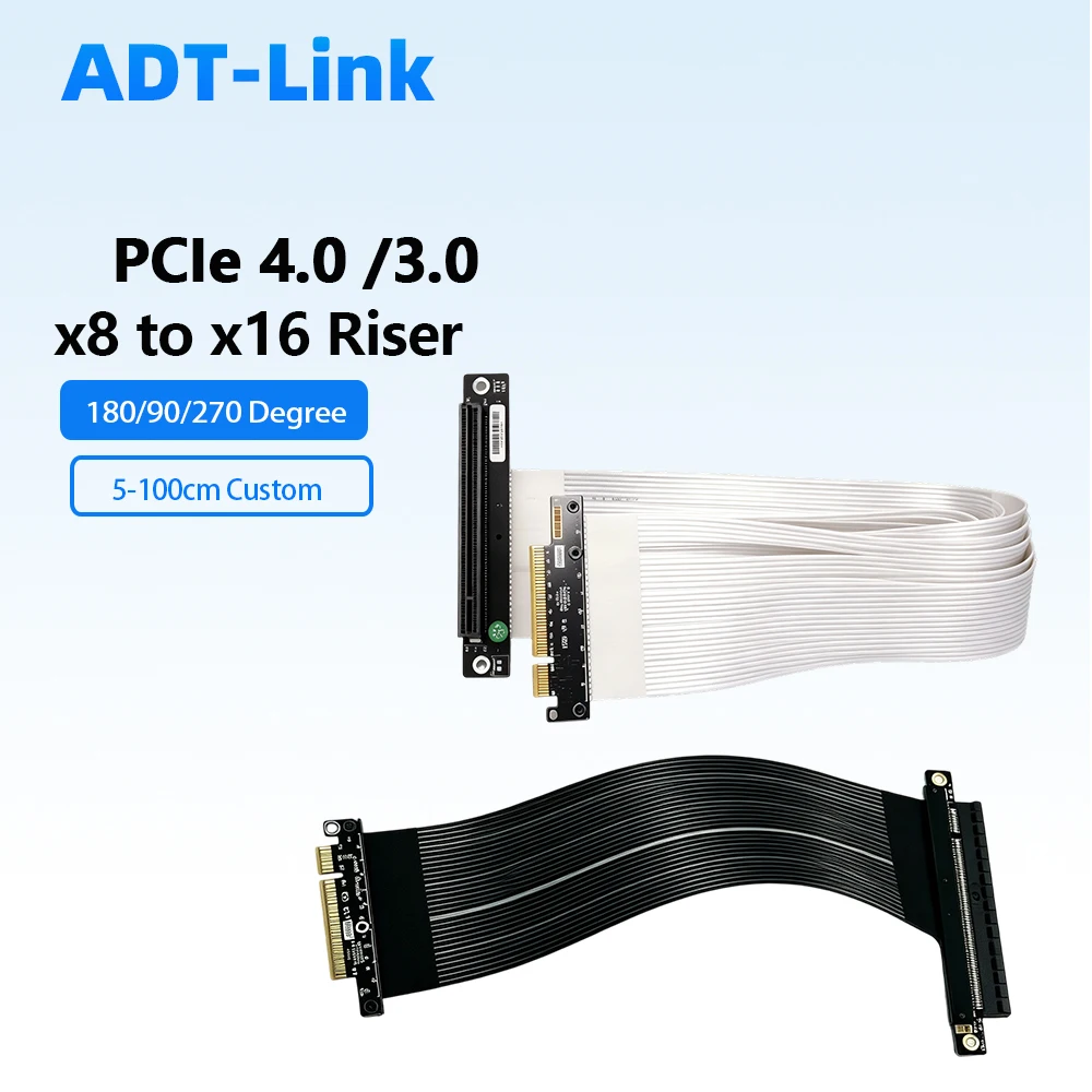 ADT-Link PCIe 4.0 / 3.0 X8 To X16 Riser Cable Custom Flat GPU Extension Adapter for NVIDIA AMD GPU 180/90/270 Degree 5-100cm
ADT-Link PCIe 4.0 / 3.0 X8 To X16 Riser Cable Custom Flat GPU Extension Adapter for NVIDIA AMD GPU 180/90/270 Degree 5-100cm