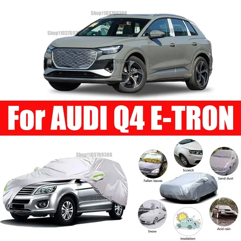 For AUDI Q4 E-TRON Outdoor Protection Full Car Covers Snow Cover Sunshade Waterproof Dustproof Exterior Car accessories
For AUDI Q4 E-TRON Outdoor Protection Full Car Covers Snow Cover Sunshade Waterproof Dustproof Exterior Car accessories
