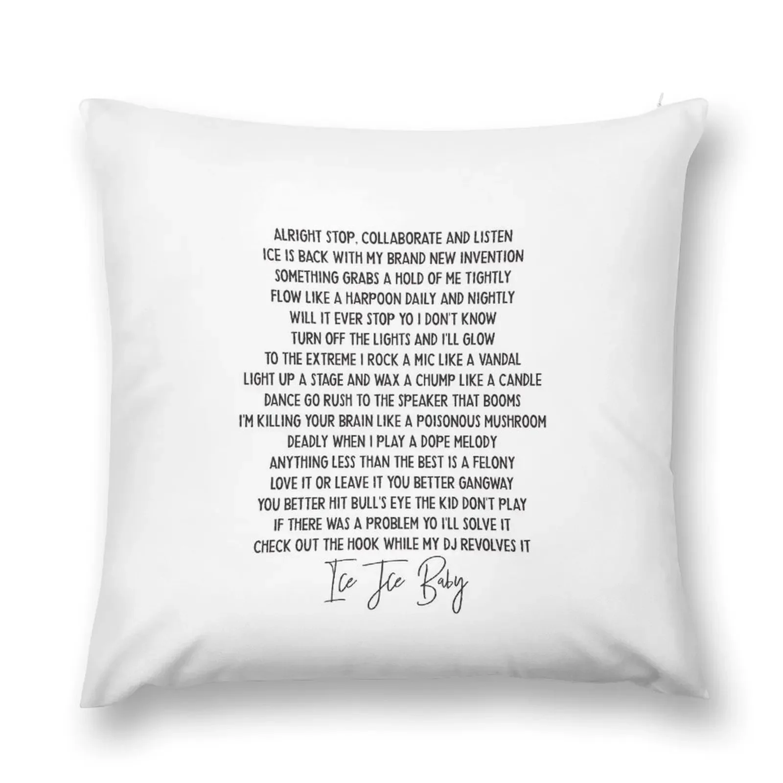 Ice ice baby Vanilla Ice Hip Hop lyric mucis classic Throw Pillow Sofa Cushions Covers pillow
Ice ice baby Vanilla Ice Hip Hop lyric mucis classic Throw Pillow Sofa Cushions Covers pillow