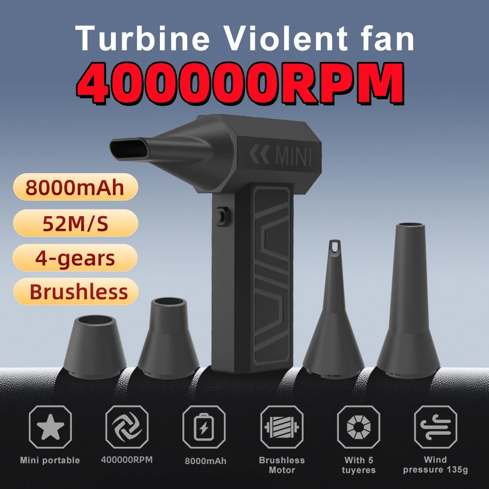 400000RPM Powerful Mini Turbo Jet Fan Air Blower 8000mAh 52m/s Wind Brushless Duster leaf Removal Dryer Keyboard Cleaning Tool
400000RPM Powerful Mini Turbo Jet Fan Air Blower 8000mAh 52m/s Wind Brushless Duster leaf Removal Dryer Keyboard Cleaning Tool