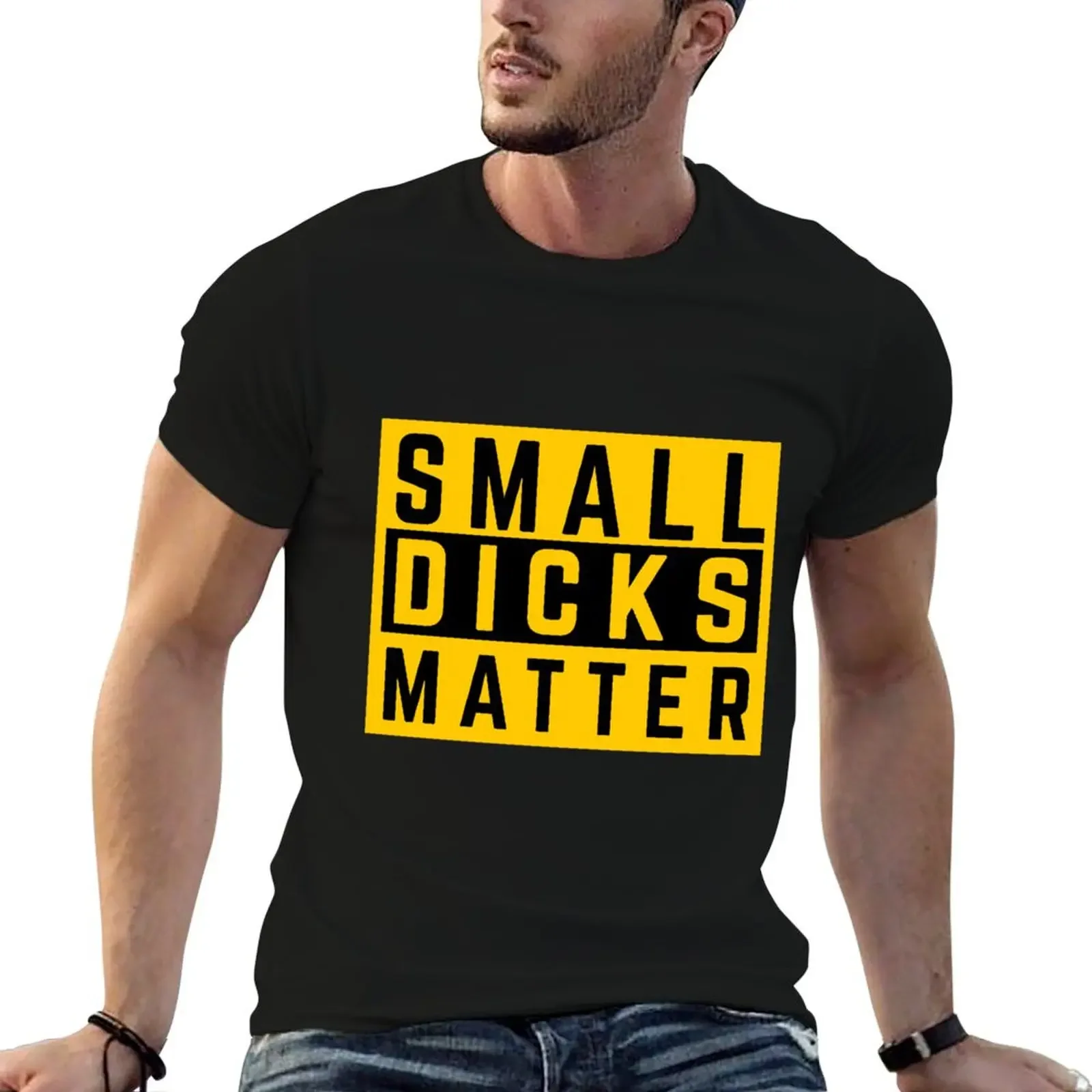 Small Dicks Matter T-Shirt funny costumes fashion shirts anime figures oversized graphic tee oversized t shirts for men
Small Dicks Matter T-Shirt funny costumes fashion shirts anime figures oversized graphic tee oversized t shirts for men
