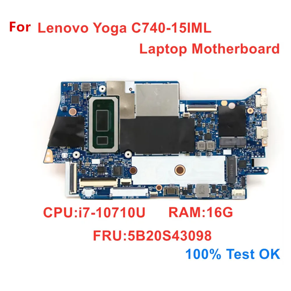 Материнская плата для ноутбука Lenovo Yoga C740-15IML, материнская плата для ноутбука с i7-10710U RAM 16G UMA FRU 5B20S43098, 100% тест в порядке
Материнская плата для ноутбука Lenovo Yoga C740-15IML, материнская плата для ноутбука с i7-10710U RAM 16G UMA FRU 5B20S43098, 100% тест в порядке